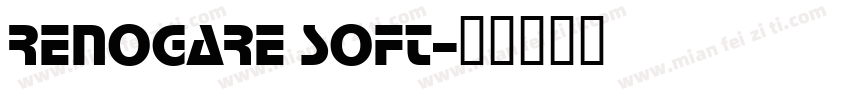 Renogare Soft字体转换